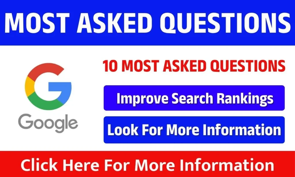 The 10 Most Asked Questions on google