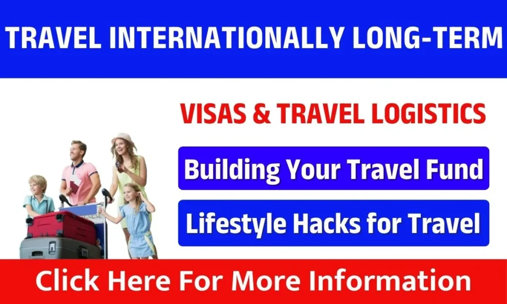 How to Travel Internationally Long-Term